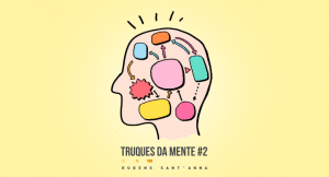 Read more about the article Truques da mente #2 | Viés da confirmação