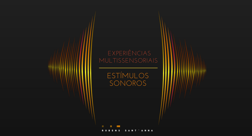 You are currently viewing Experiências Multissensoriais – Estímulos Sonoros