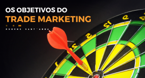 Read more about the article Os objetivos do Trade Marketing